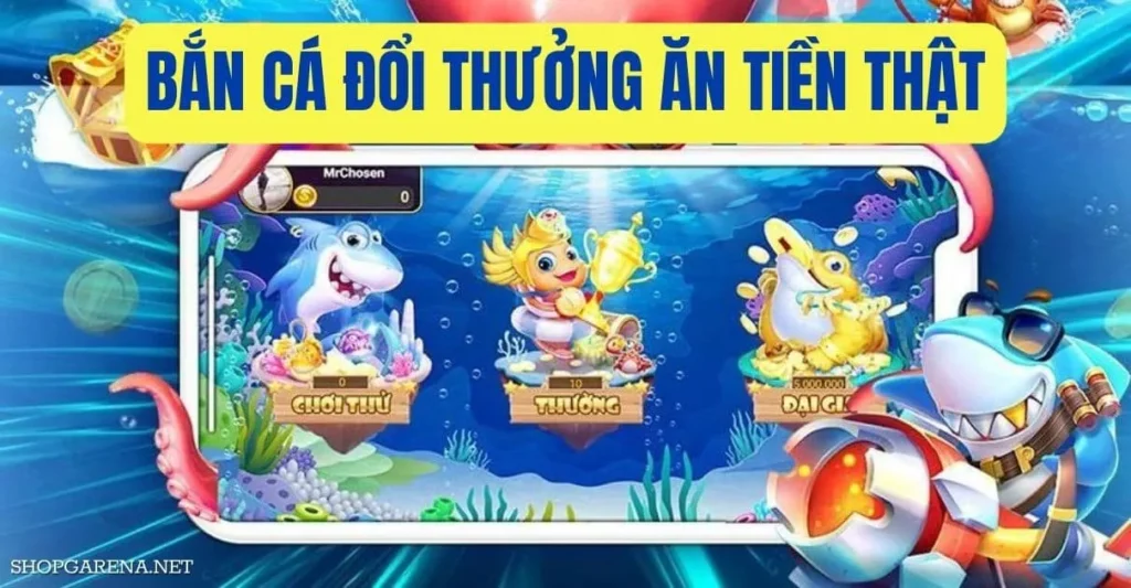 Bắn cá đổi thưởng Sbobet ăn tiền thật