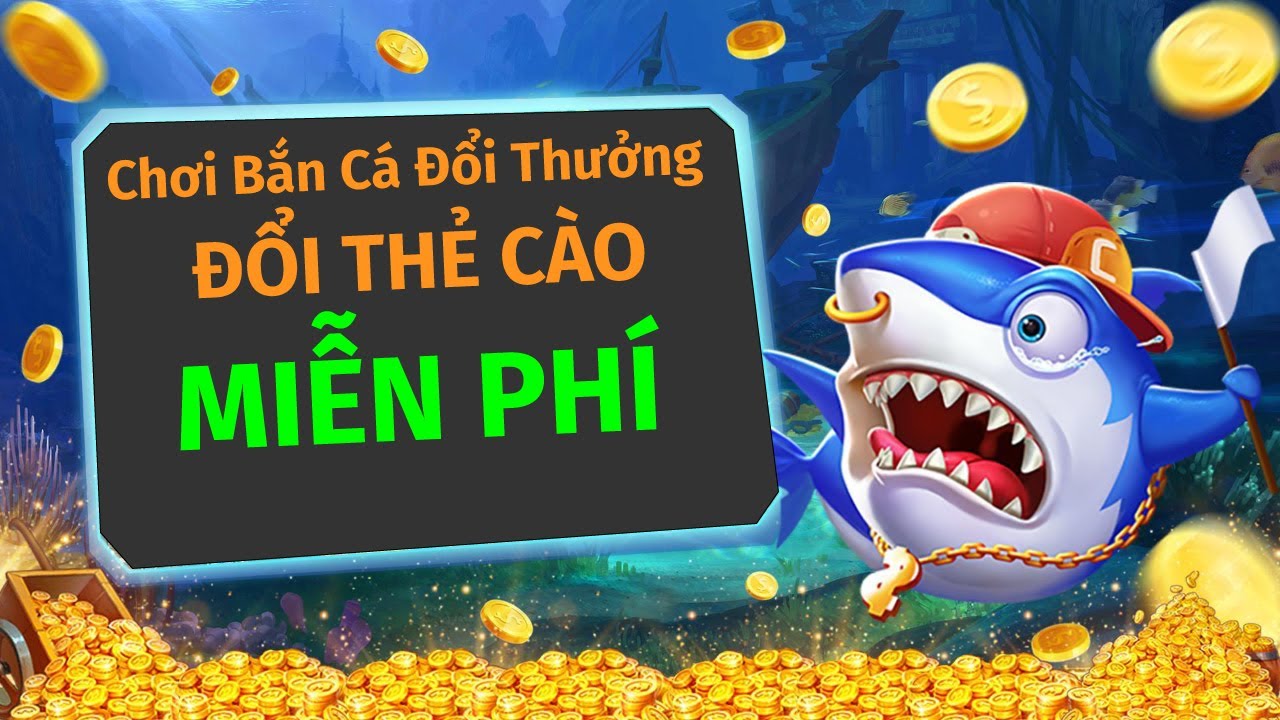 Bắn cá đổi thưởng thẻ cào Sbobet miễn phí