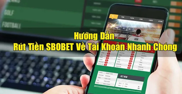 Rút tiền Sbobet nhanh chóng và tiện lợi